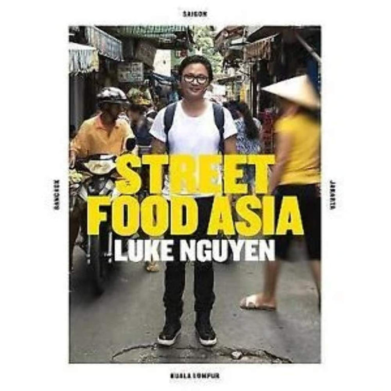 Luke Nguyen's Street Food Asia: Saigon, Bangkok, Kuala Lumpur, Jakarta — back cover