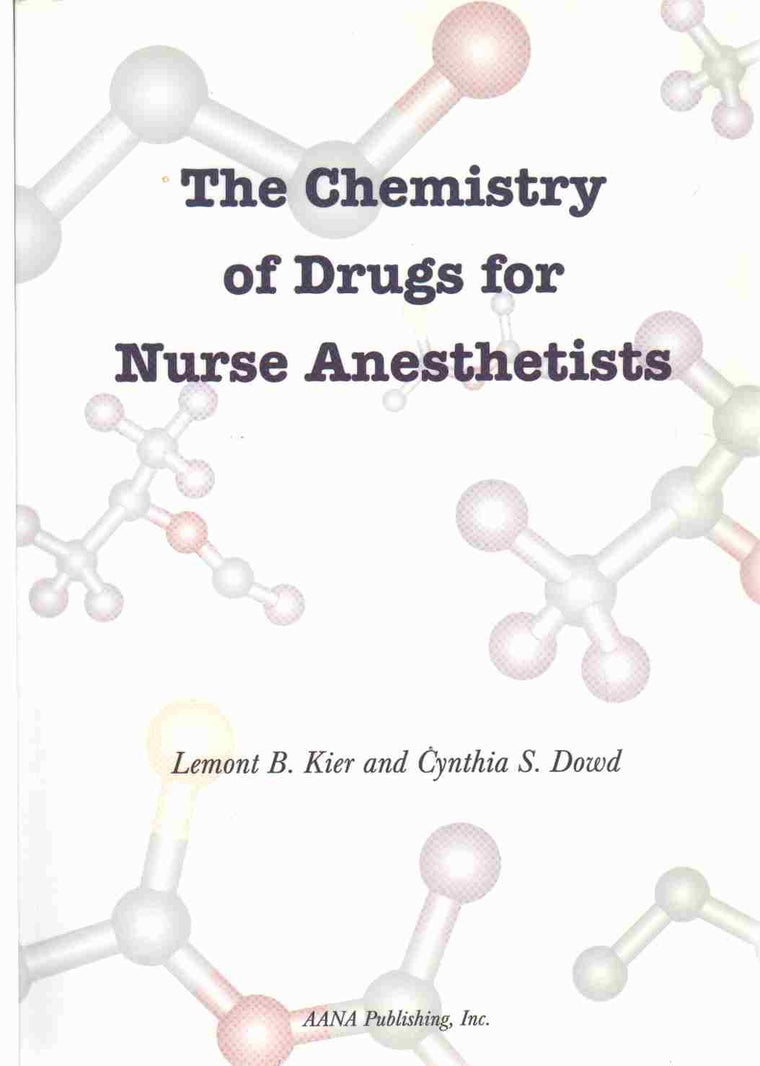 The Chemistry Of Drugs For Nurse Anesthetists
