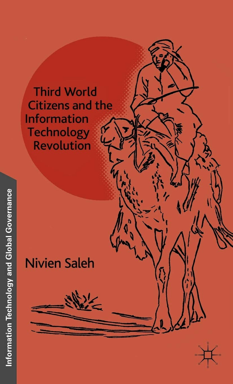 Third World Citizens and the Information Technology Revolution (Information Technology and Global Governance)