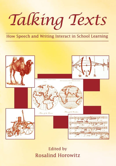 Talking Texts: How Speech and Writing Interact in School Learning