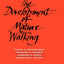 The Development of Mature Walking (Clinics in Developmental Medicine (Mac Keith Press))