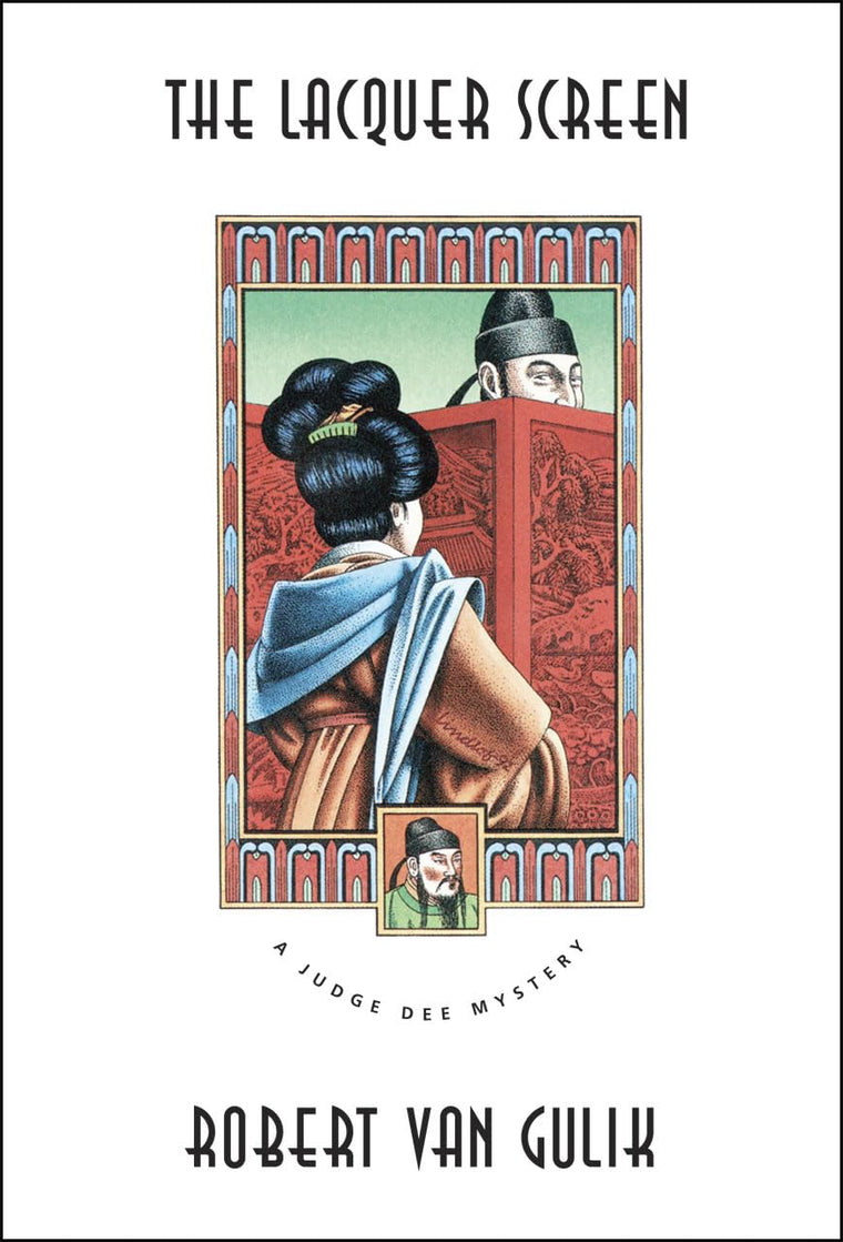 The Lacquer Screen: A Chinese Detective Story (A Judge Dee Mystery)