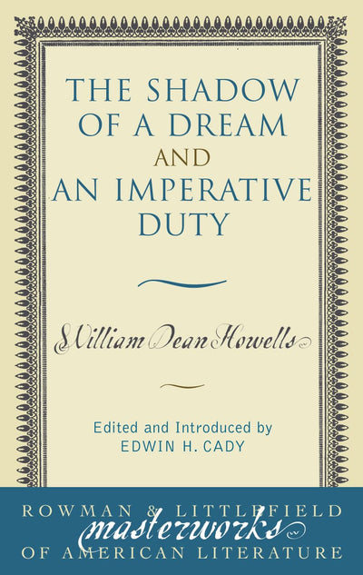 The Shadow of a Dream and An Imperative Duty (Masterworks of Literature)
