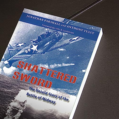 Shattered Sword: The Untold Story of the Battle of Midway