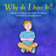 Why Do I Have To?: A Book for Children Who Find Themselves Frustrated by Everyday Rules