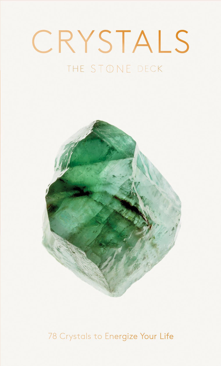 Crystals: The Stone Deck: 78 Crystals to Energize Your Life