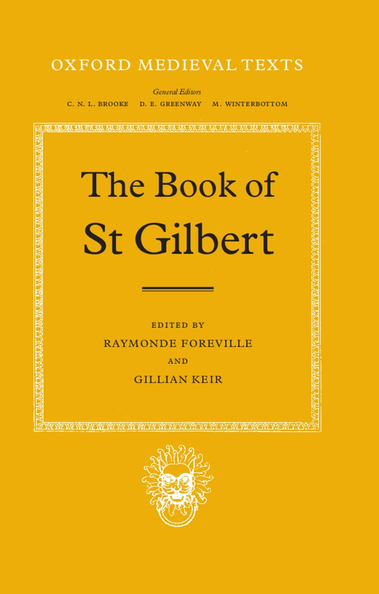 The Book of St. Gilbert (Oxford Medieval Texts)