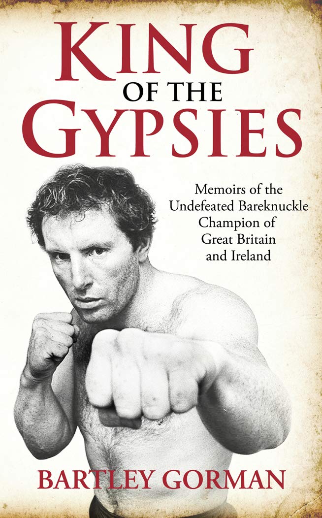 King of the Gypsies: Memoirs of the Undefeated Bareknuckle Champion of Great Britain and Ireland