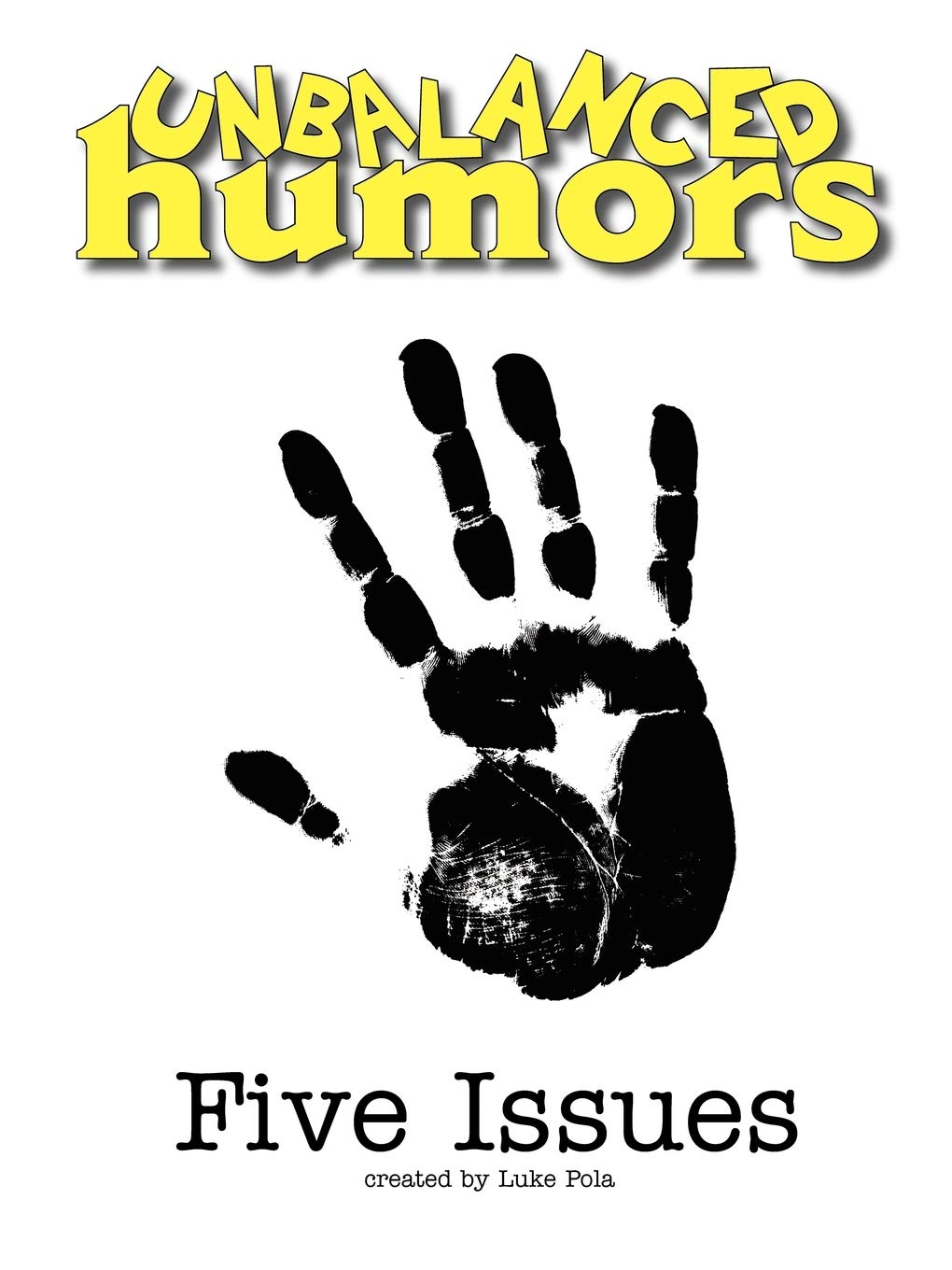 Unbalanced Humors: Five Issues