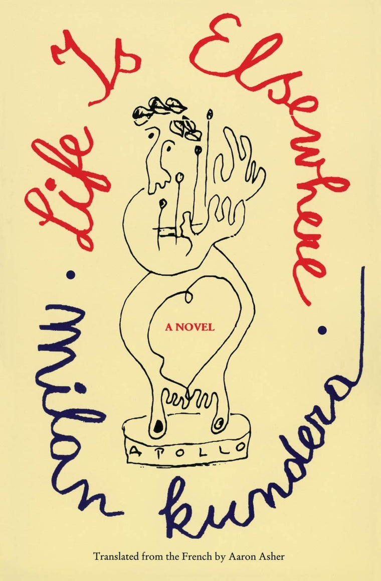 Life Is Elsewhere by Kundera, Milan