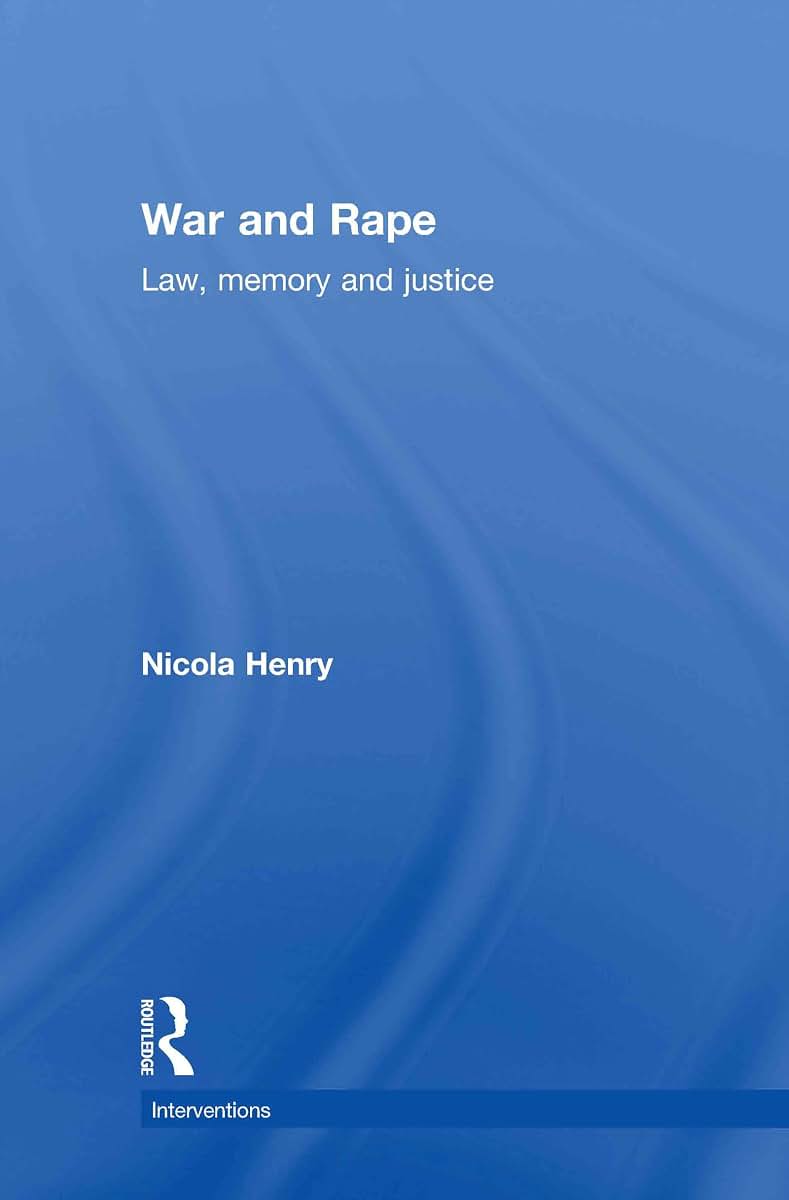 War and Rape: Law, Memory and Justice (Interventions)