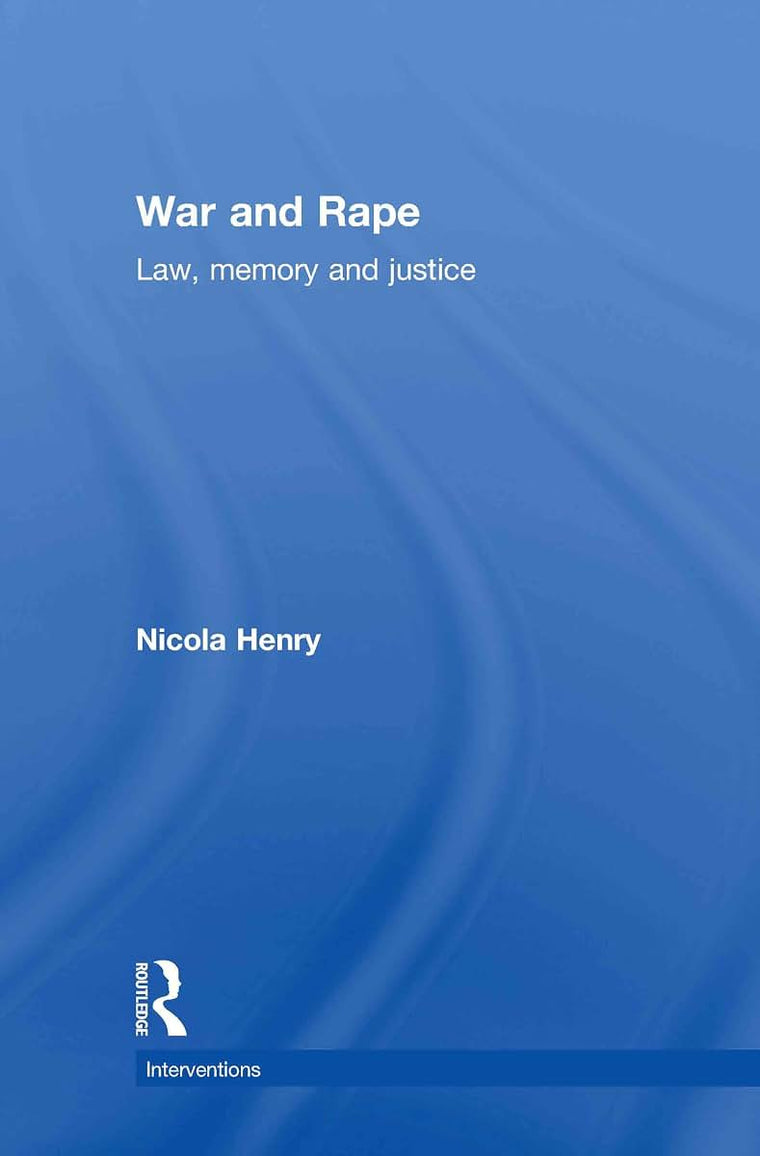 War and Rape: Law, Memory and Justice (Interventions)