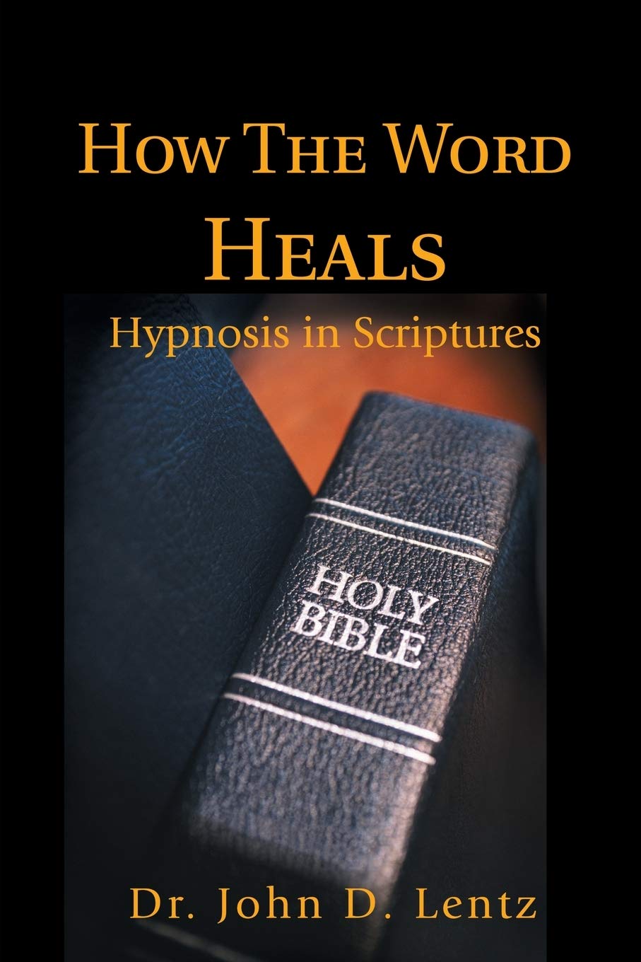 How The Word Heals: Hypnosis in Scriptures