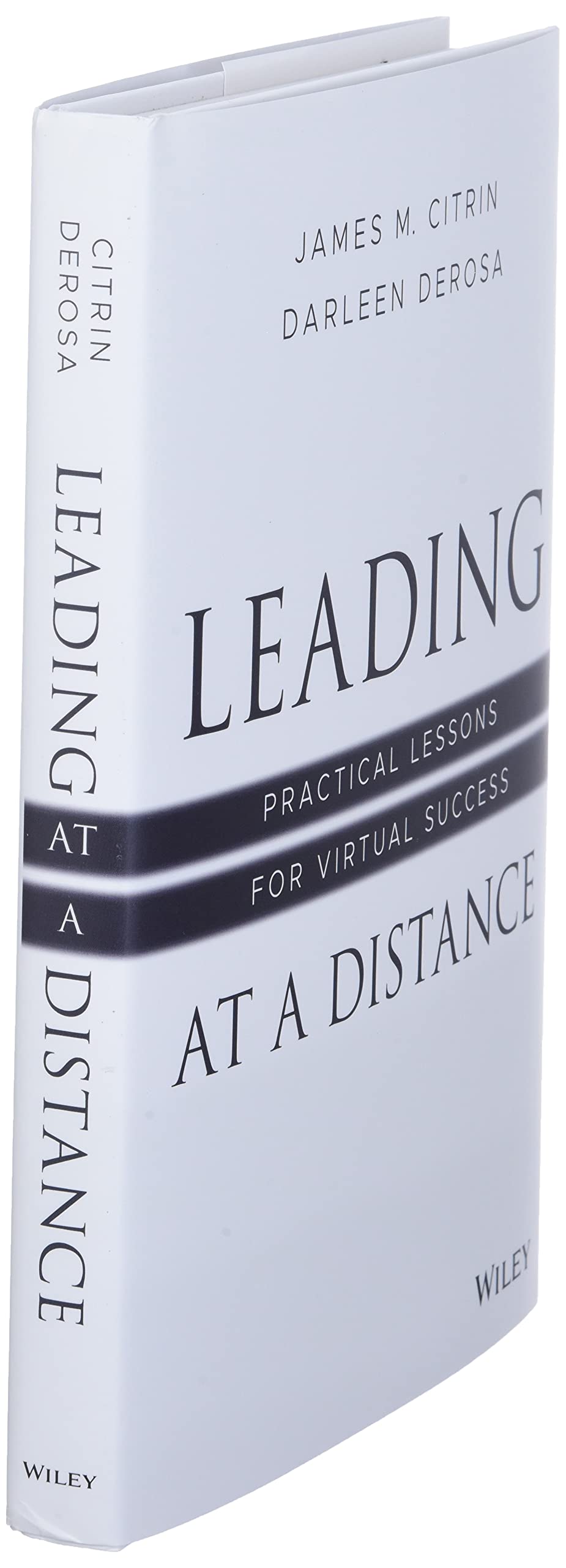 Leading at a Distance: Practical Lessons for Virtual Success