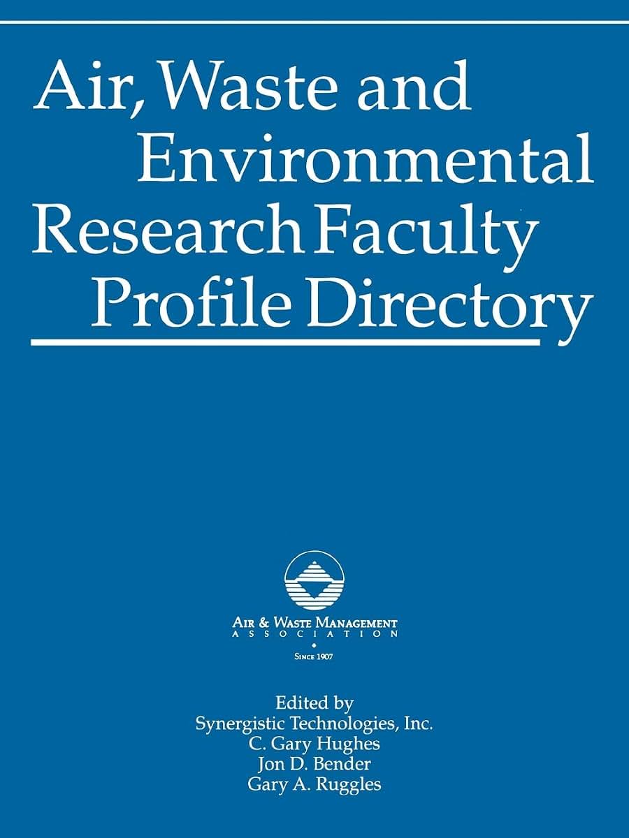 Air, Waste and Environmental Research Faculty Profile Directory (Environmental Engineering)