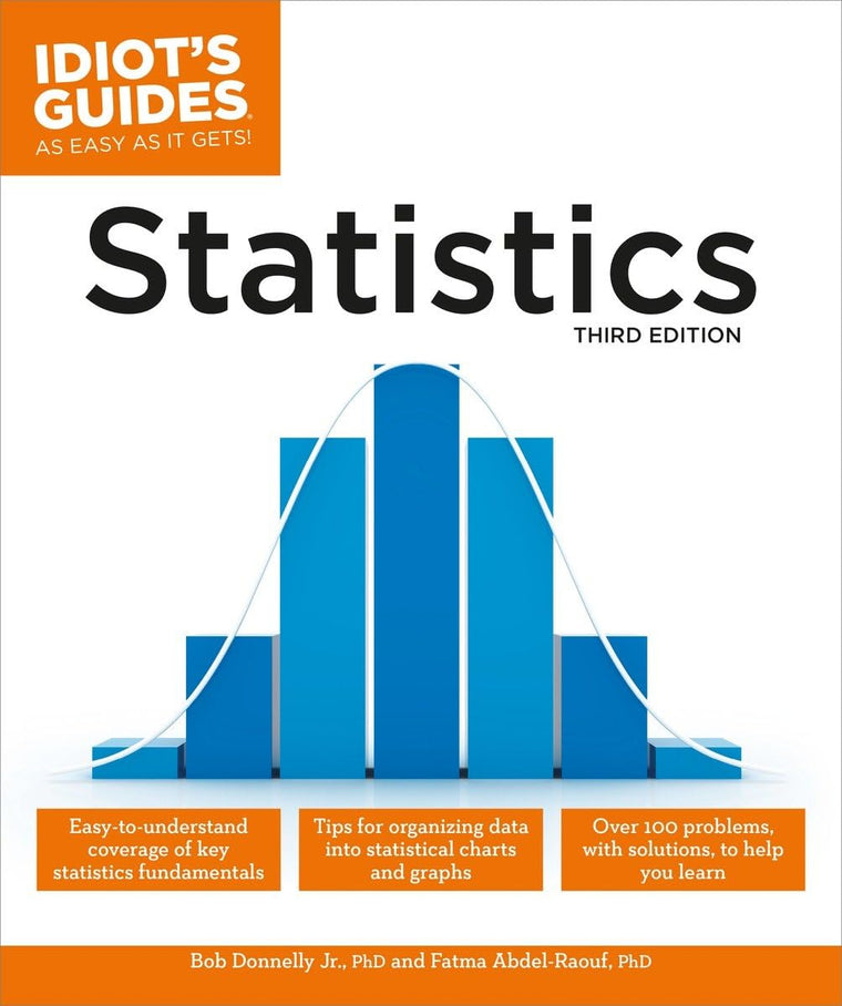 Statistics, 3E (Idiot's Guides) by Donnelly Jr. Ph.D., Rober