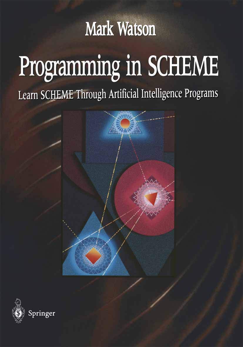 Programming in SCHEME: Learn SHEME Through Artificial Intelligence Programs