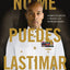 No me puedes lastimar: Domina tu mente y desafa las probabilidades (Spanish Edition)