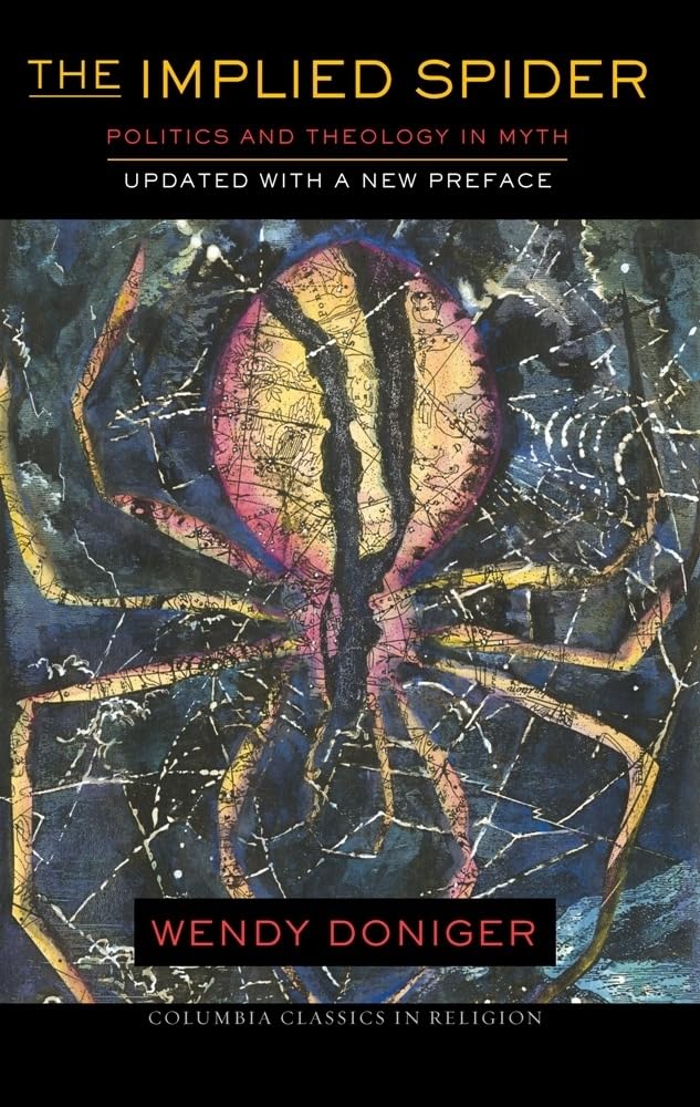 The Implied Spider: Politics and Theology in Myth (American Lectures on the History of Religions)