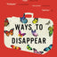 Ways to Disappear