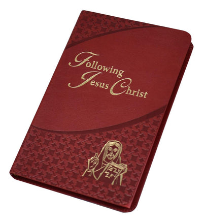 Following Jesus Christ: Prayers and Meditations on the Passion of Christ