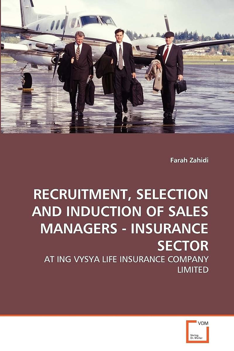 RECRUITMENT, SELECTION AND INDUCTION OF SALES MANAGERS - INSURANCE SECTOR: AT ING VYSYA LIFE INSURANCE COMPANY LIMITED