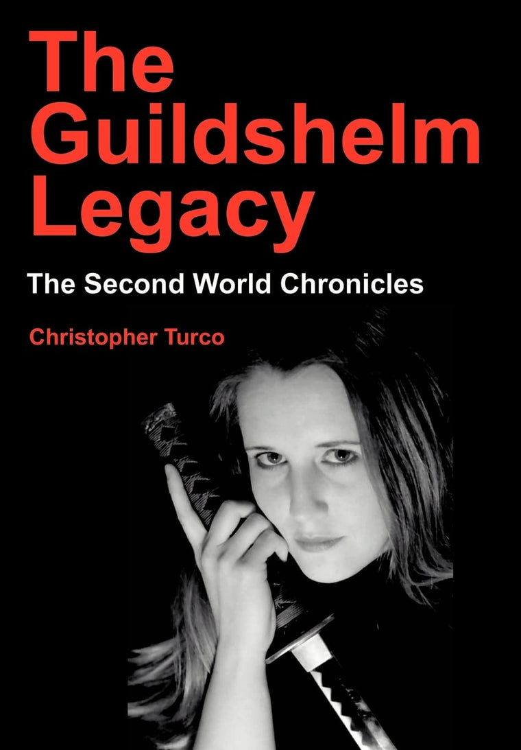 The Guildshelm Legacy: The Second World Chronicles