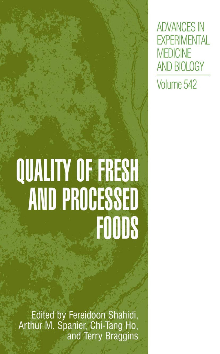 Quality of Fresh and Processed Foods (Advances in Experimental Medicine and Biology, 542)