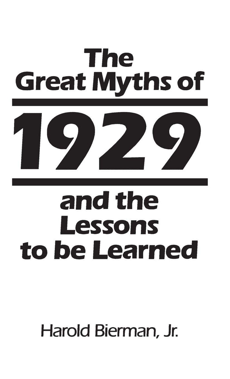 The Great Myths of 1929 and the Lessons to Be Learned: (Contributions in Economics and Economic History)