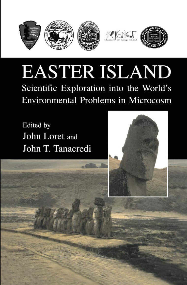 Easter Island: Scientific Exploration into the Worlds Environmental Problems in Microcosm