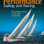 Performance Sailing and Racing: All You Need to Know to Sail Faster and Smarter