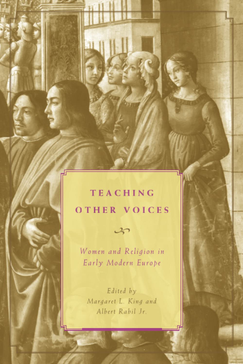 Teaching Other Voices: Women and Religion in Early Modern Europe
