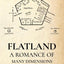 Flatland: A Romance of Many Dimensions by Edwin A. Abbott