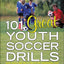 101 Great Youth Soccer Drills: Skills and Drills for Better Fundamental Play
