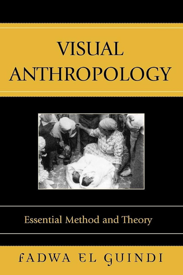 Visual Anthropology: Essential Method and Theory