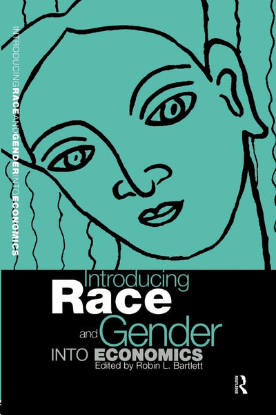 Introducing Race and Gender into Economics (Routledge Economics)