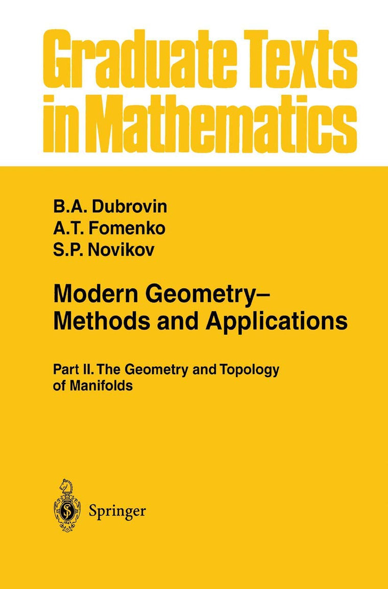 Modern Geometry- Methods and Applications: Part II: The Geometry and Topology of Manifolds (Graduate Texts in Mathematics, 104)
