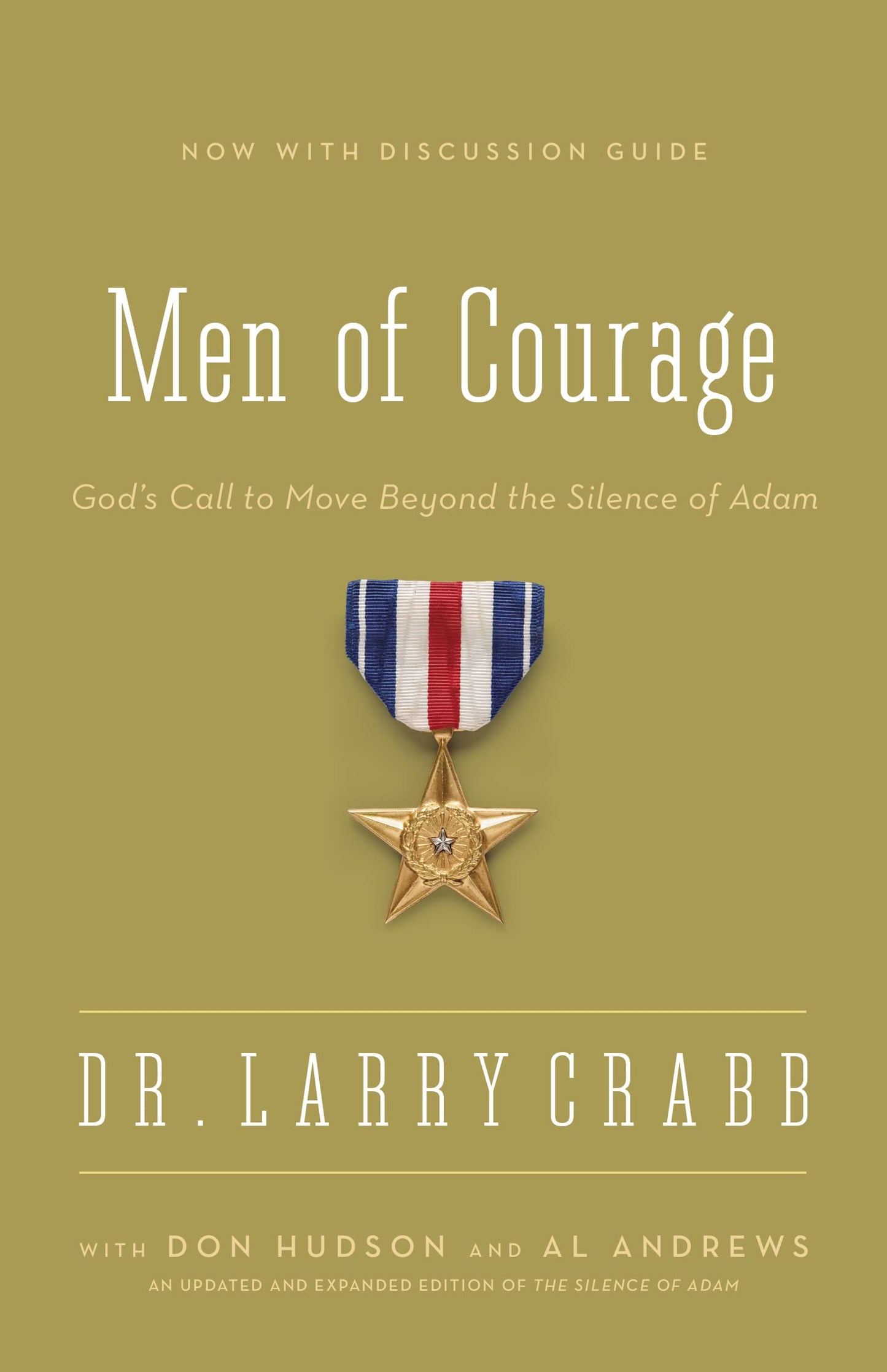 Men of Courage: Gods Call to Move Beyond the Silence of Adam