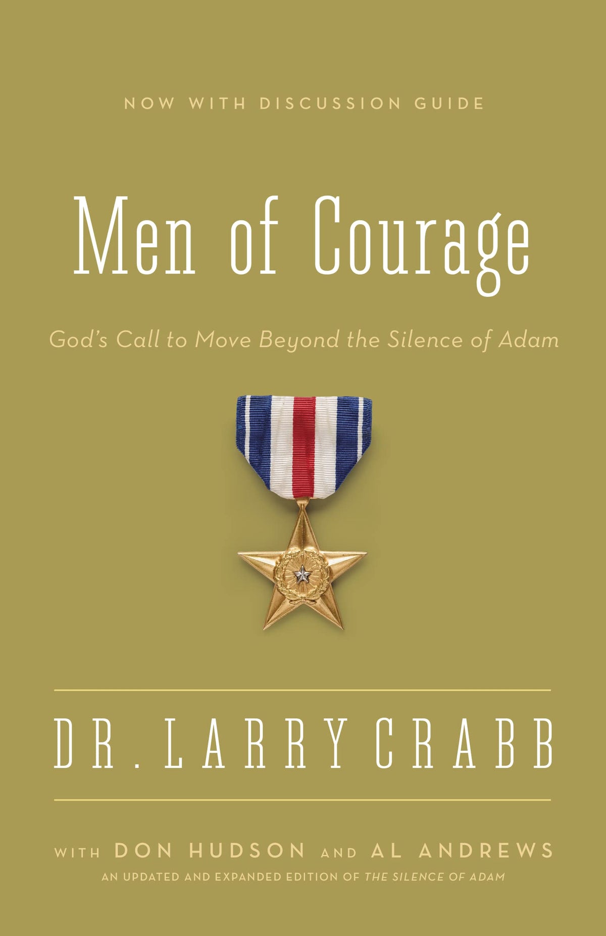 Men of Courage: Gods Call to Move Beyond the Silence of Adam