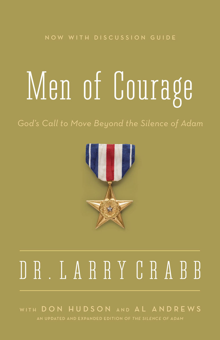 Men of Courage: Gods Call to Move Beyond the Silence of Adam