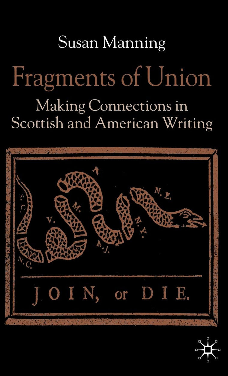 Fragments of Union: Making Connections in Scottish and American Writing