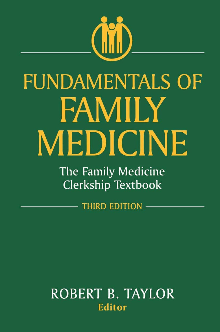 Fundamentals of Family Medicine: The Family Medicine Clerkship Textbook (Fundamentals of Family Medicine: The Family Med Clerkship Tx)