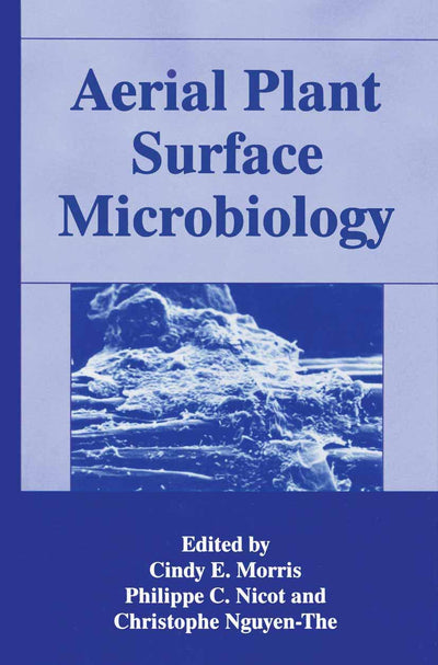 Aerial Plant Surface Microbiology (NATO Challenges of Modern Society)