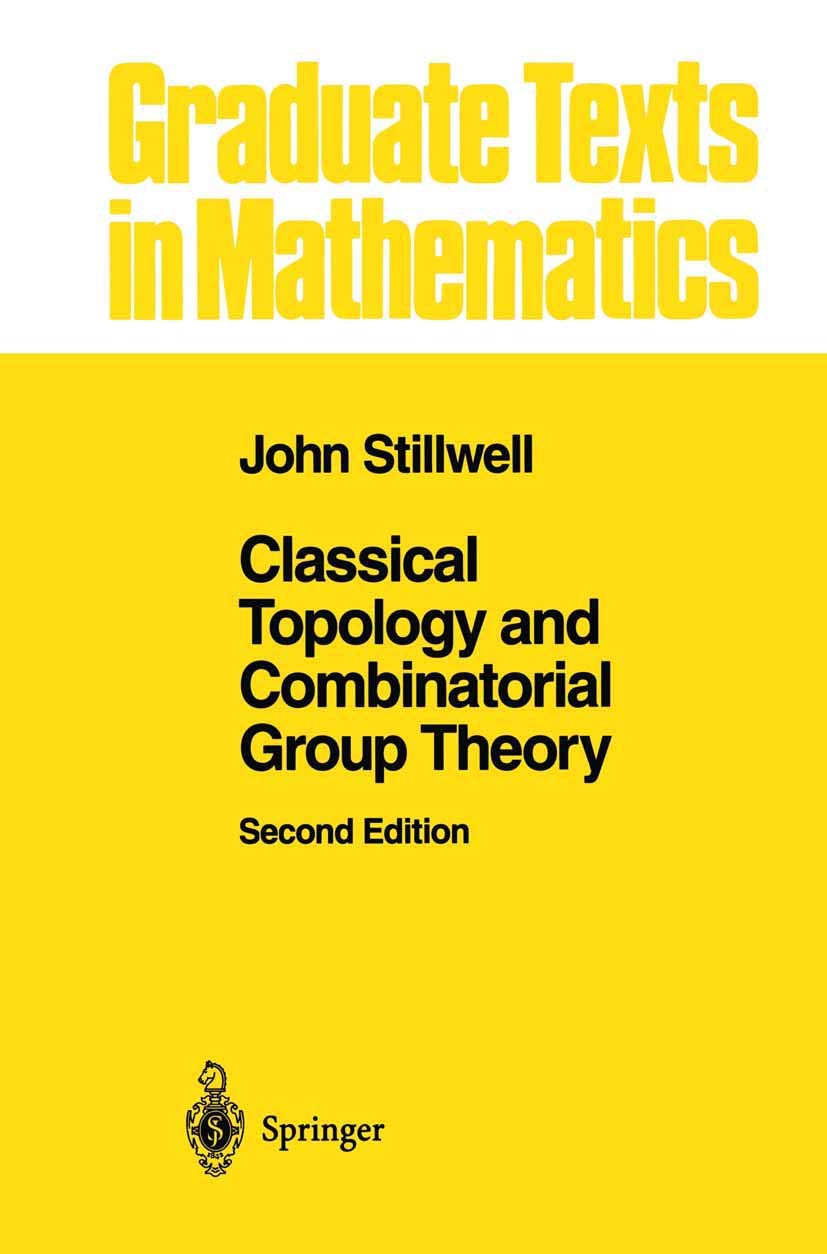 Classical Topology and Combinatorial Group Theory (Graduate Texts in Mathematics, 72)