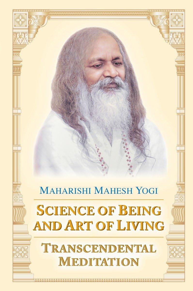 Science of Being and Art of Living: Transcendental Meditatio