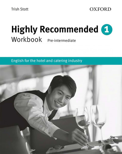 Highly Recommended: English for the Hotel and Catering IndustryWorkbook
