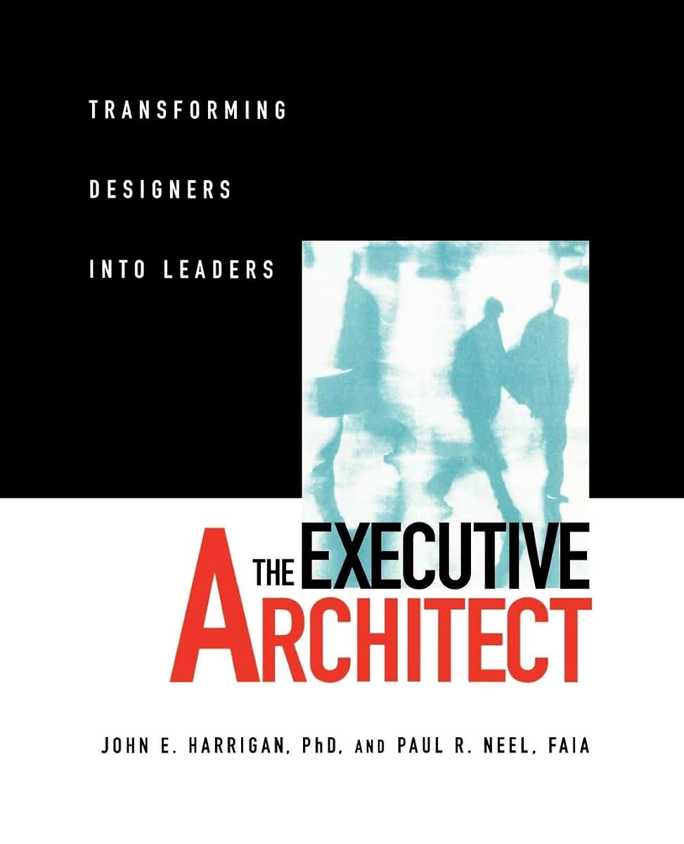The Executive Architect: Transforming Designers into Leaders