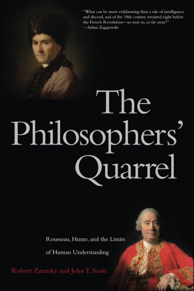 Philosophers' Quarrel: Rousseau, Hume, and the Limits of Human Understanding