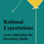 Rational Expectations: Asset Allocation for Investing Adults (Investing for Adults)