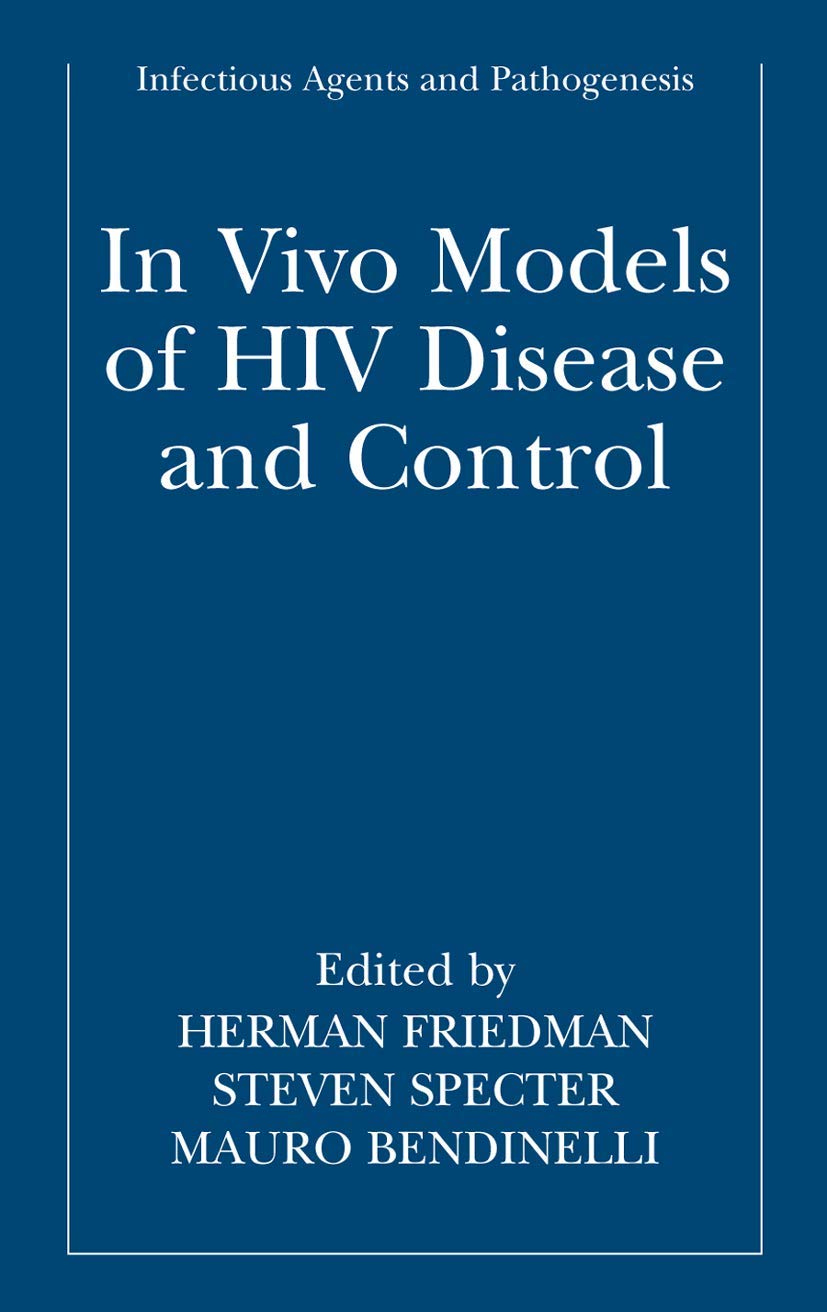 In vivo Models of HIV Disease and Control (Infectious Agents and Pathogenesis)